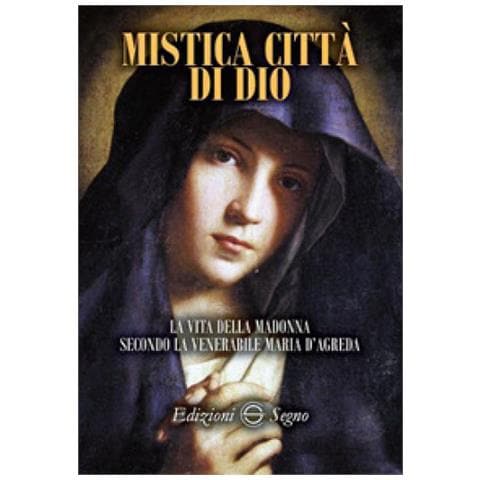 Maria D'Agreda - Mistica città di Dio. La vita della Madonna secondo la venerabile Maria D'Agreda - Foto 2