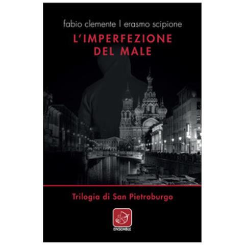 Fabio Clemente - L'imperfezione del male. Trilogia di San Pietroburgo - Foto 1