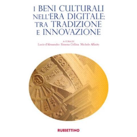 Lucio D'Alessandro - I beni culturali nell'era digitale: tra tradizione e innovazione - Foto 2