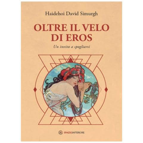 Haidehoi David Simurgh - Oltre Il Velo Di Eros. Un Invito A Spogliarsi - Foto 1