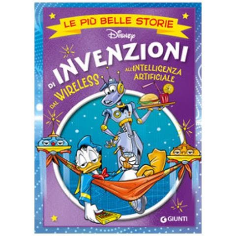 Le Più Belle Storie Di Invenzioni. Dal Wireless All'intelligenza Artificiale - Foto 1