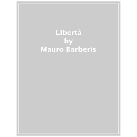 Mauro Barberis - Libertà - Foto 1