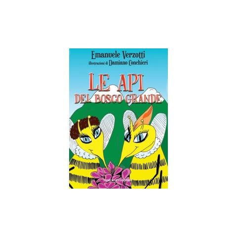 Emanuele Verzotti - Le api del bosco grande - Foto 1