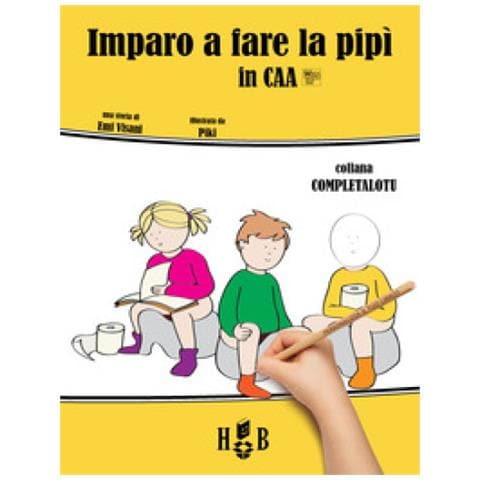 Emi Visani - Imparo A Fare La Pipì, In Caa (comunicazione Aumentativa Alternativa). Ediz. Illustrata - Foto 1