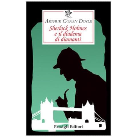 Arthur Conan Doyle - Sherlock Holmes E Il Diadema Di Diamanti - Foto 1