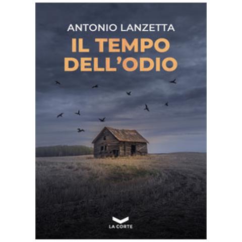 Antonio Lanzetta - Il Tempo Dell'odio - Foto 1