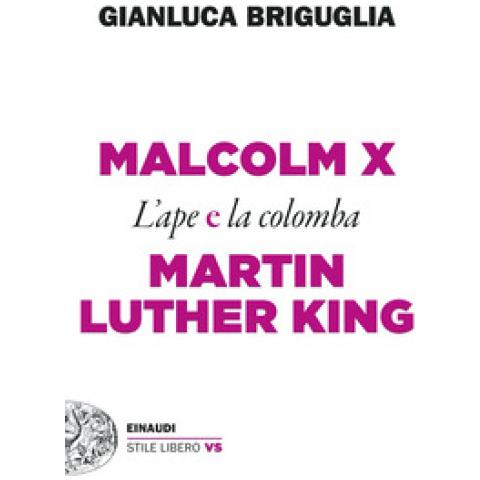 Gianluca Briguglia - Malcolm X E Martin Luther King. L'ape E La Colomba - Foto 1