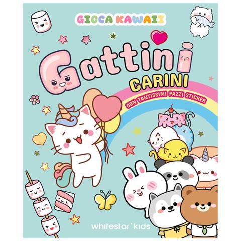 Gioca Kawaii. Gattini Carini. Con Tantissimi Pazzi Stickers - Foto 1