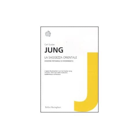 Carl Gustav Jung - La saggezza orientale. Ediz. integrale - Foto 1