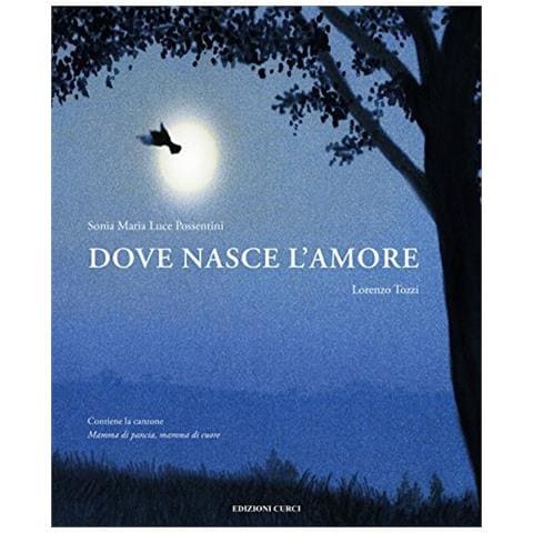 Sonia Maria Luce Possentini - Dove nasce l'amore. Ediz. a colori - Foto 1