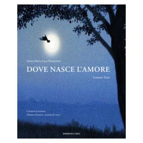 Sonia Maria Luce Possentini - Dove nasce l'amore. Ediz. a colori - Foto 2
