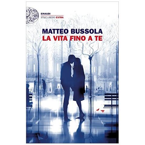 Matteo Bussola - La vita fino a te - Foto 1