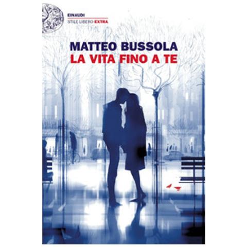 Matteo Bussola - La vita fino a te - Foto 2