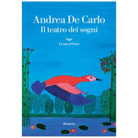 Andrea De Carlo - Il Teatro Dei Sogni - Foto 1