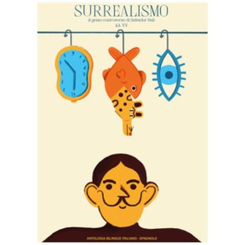 Andrea Yokurama - Surrealismo. Il genio controverso di Salvador Dalí. Ediz. italiana e spagnola - Foto 1