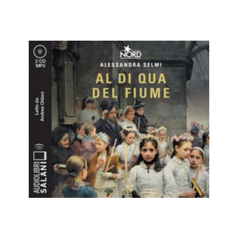 Alessandra Selmi - Al Di Qua Del Fiume. Il Sogno Della Famiglia Crespi Letto Da Andrea Oldani. Audiolibro. Cd Audio Formato Mp3 - Foto 1