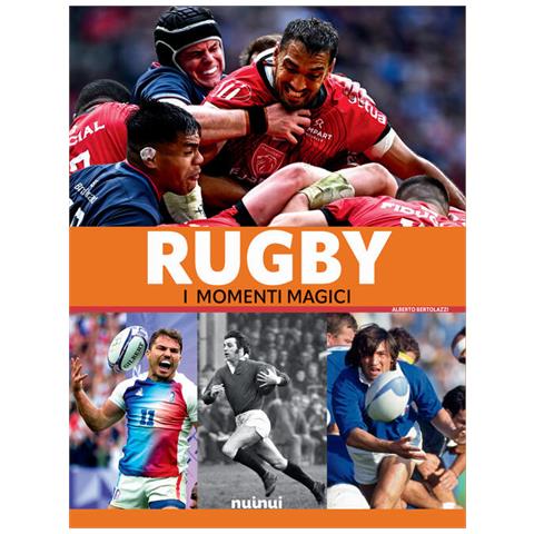 Alberto Bertolazzi - Rugby. I momenti magici - Foto 1