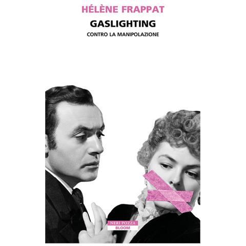 Hélène Frappat - Gaslighting. Contro la manipolazione - Foto 1