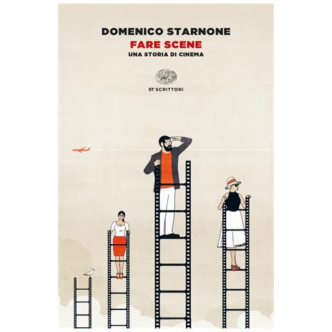 Domenico Starnone - Fare scene. Una storia di cinema - Foto 1