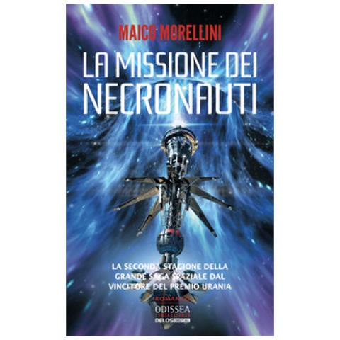 Maico Morellini - La Missione Dei Necronauti. I Necronauti. 2. - Foto 1