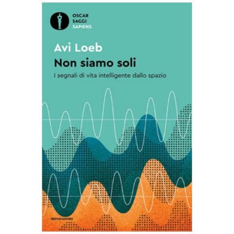 Avi Loeb - Non Siamo Soli. I Segnali Di Vita Intelligente Dallo Spazio - Foto 1