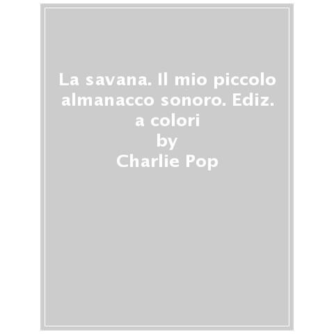 Marion Zoubenko - La Savana. Il Mio Piccolo Almanacco Sonoro. Ediz. A Colori - Foto 1