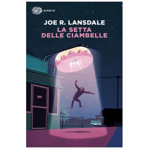 Joe R. Lansdale - La Setta Delle Ciambelle - Foto 1