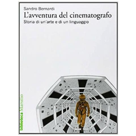 Sandro Bernardi - L'avventura del cinematografo. Storia di un'arte e di un linguaggio. Ediz. illustrata - Foto 2