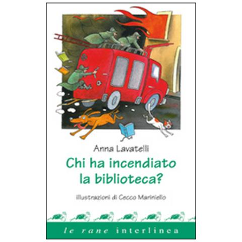 Anna Lavatelli - Chi ha incendiato la biblioteca? Ediz. a colori - Foto 2