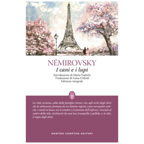 Irène Némirovsky - I cani e i lupi. Ediz. integrale - Foto 1