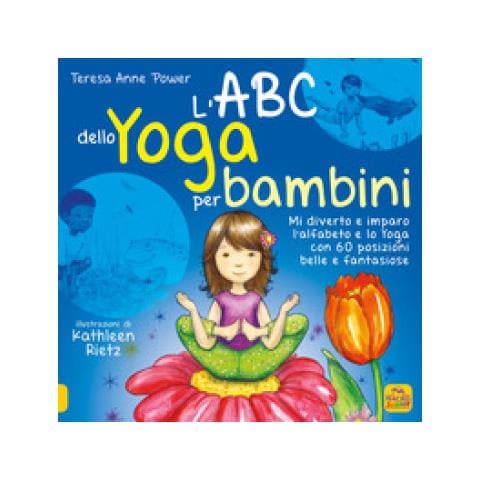 Teresa Anne Power - L'abc Dello Yoga Per Bambini. Mi Diverto E Imparo L'alfabeto E Lo Yoga Con 60 Posizioni Belle E Fantasiose - Foto 1
