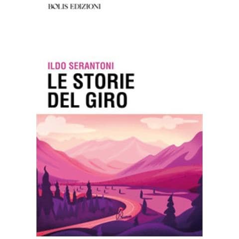 Ildo Serantoni - Storie Del Giro - Foto 1