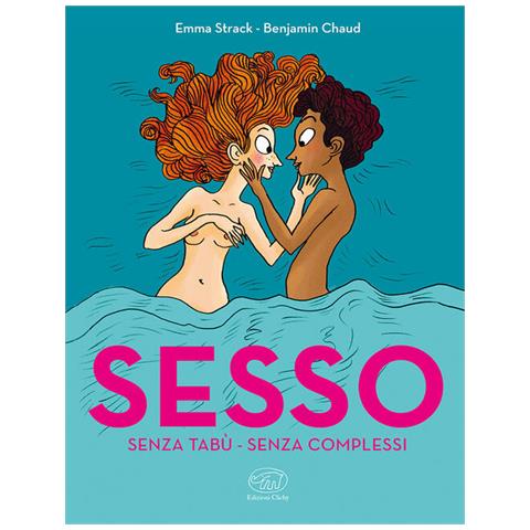 Emma Strack - Sesso. Senza Tabù. Senza Complessi - Foto 2