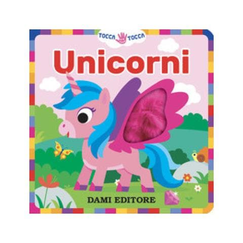 Serena Vezzani - Unicorni. Tocca Tocca. Ediz. A Colori - Foto 1