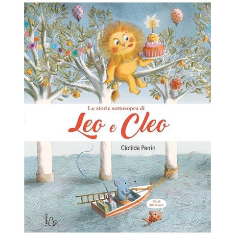 Clotilde Perrin - Le storie sottosopra di Leo e Cleo. Ediz. a colori - Foto 1