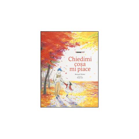 Bernard Waber - Chiedimi cosa mi piace. Ediz. illustrata - Foto 2