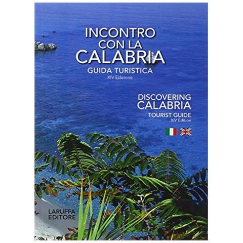 Incontro con la Calabria. Guida turistica. Ediz. italiana e inglese - Foto 2