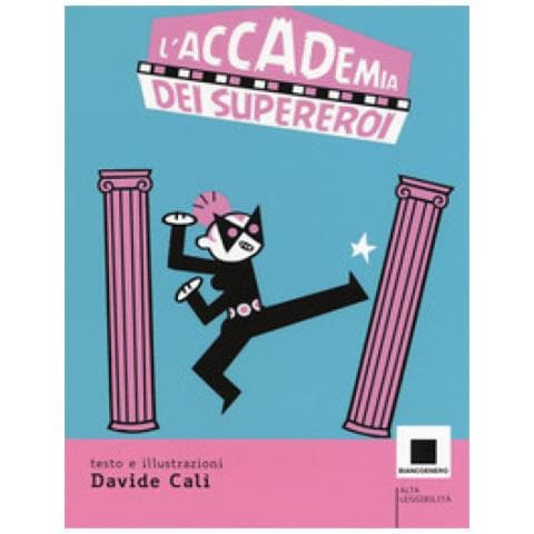 Davide Calì - L'accademia Dei Supereroi. Ediz. Ad Alta Leggibilità - Foto 1