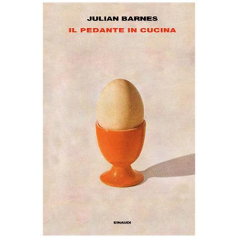 Julian Barnes - Il Pedante In Cucina - Foto 1
