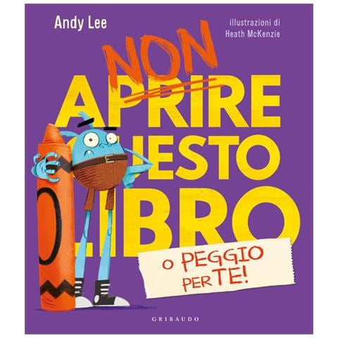 Andy Lee - Non Aprire Questo Libro O Peggio Per Te! Ediz. A Colori - Foto 2