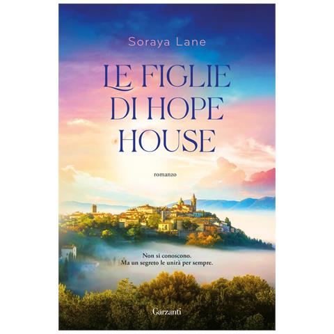 Soraya Lane - Le Figlie Di Hope House - Foto 2