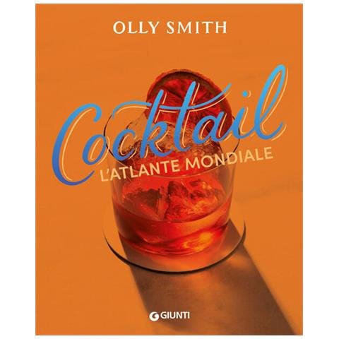 Olly Smith - Cocktail. L'atlante mondiale - Foto 1