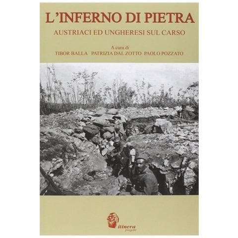 Tibor Balla - L'inferno di pietra. Austriaci ed ungheresi sul Carso - Foto 2