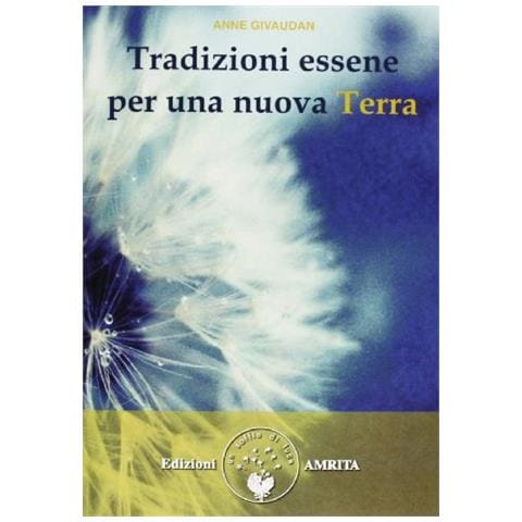 Anne Givaudan - Tradizioni essene per una nuova Terra - Foto 1