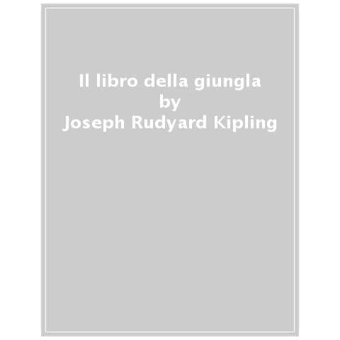 Joseph Rudyard Kipling - Il Libro Della Giungla - Foto 1