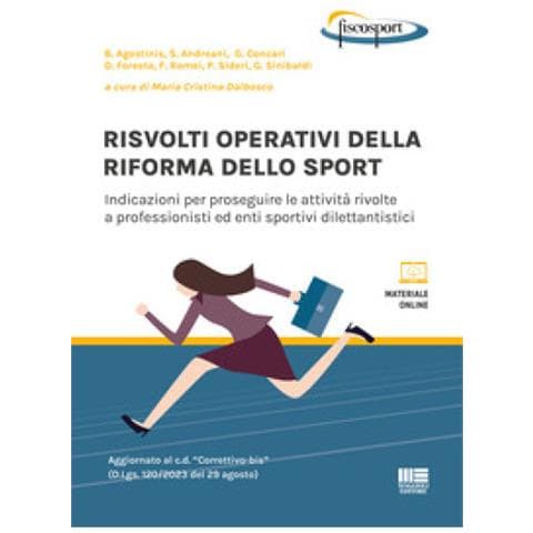 Risvolti Operativi Della Riforma Dello Sport. Indicazioni Per Proseguire Le Attività Rivolte A Professionisti Ed Enti Sportivi Dilettantistici - Foto 1