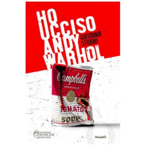 Giovanna Strano - Ho Ucciso Andy Warhol - Foto 1