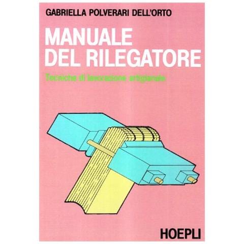 Gabriella Polverari Dell'Orto - Manuale del rilegatore - Foto 1