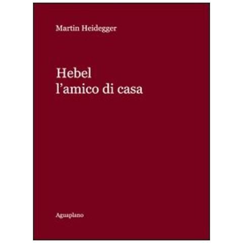 Martin Heidegger - Hebel. L'amico di casa - Foto 2