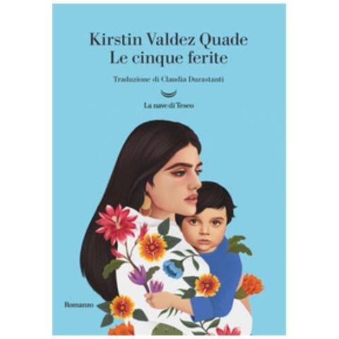 Kirstin Valdez Quade - Le Cinque Ferite - Foto 1